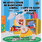 Me gusta tener mi habitación limpia I Love to Keep My Room Clean: Spanish English Bilingual Book - Hardcover