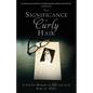 The Significance of Curly Hair: A Loving Memoir of Life and Loss - Paperback