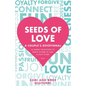 Seeds of Love - A Couple's Devotional: 52 Weekly Devotions to Grow Closer to God & Each Other - Paperback