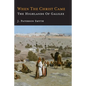 When the Christ Came-The Highlands of Galilee: The Bible for School and Home - Paperback
