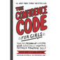 The Confidence Code for Girls: Taking Risks, Messing Up, & Becoming Your Amazingly Imperfect, Totally Powerful Self - Hardcover