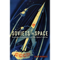 Soviets in Space: Russia's Cosmonauts and the Space Frontier - Hardcover
