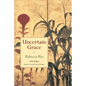Uncertain Grace - Paperback