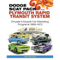 Dodge Scat Pack and Plymouth Rapid Transit System: Chrysler's Muscle Car Marketing Programs 1968-1972 - Paperback