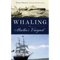 Whaling on Martha's Vineyard - Hardcover