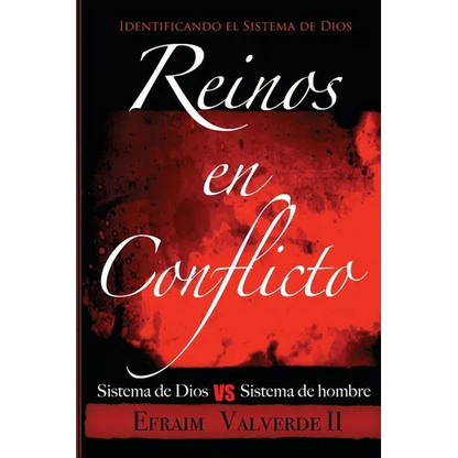 Reinos en Conflicto: Sistema de Dios vs Sistema de hombre - Paperback