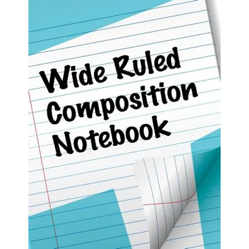 Wide Ruled Composition Notebook - Paperback