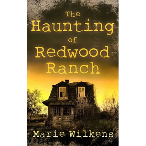 The Haunting of Redwood Ranch - Paperback
