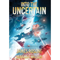Into The Uncertain: Book Nine - Hardcover