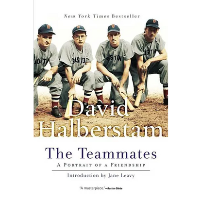 The Teammates: A Portrait of Friendship - Paperback