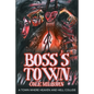 Boss's Town: A Town Where Heaven and Hell Collide - Paperback