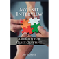 My Exit Interview: A Remedy for Quiet Quitting - Paperback