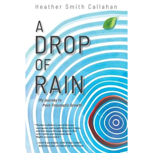 A Drop of Rain: My Journey to Post-Traumatic Growth - Paperback