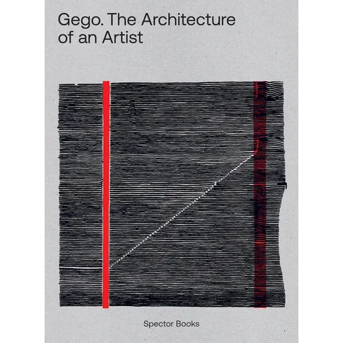 Gego: The Architecture of an Artist - Hardcover