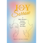 Joy out of Sorrow: A Birth Mother's Journey of Healing Through His Mercy - Hardcover