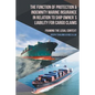 The Function of Protection & Indemnity Marine Insurance in Relation to Ship Owner´s Liability for Cargo Claims: Framing the Legal Context - Paperback