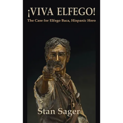 Viva Elfego: The Case for Elfego Baca, Hispanic Hero - Hardcover