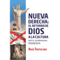 La nueva derecha: el retorno de Dios a la cultura: Ante el supremacismo progresista - Paperback