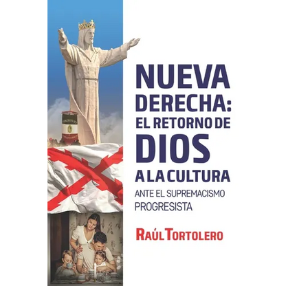 La nueva derecha: el retorno de Dios a la cultura: Ante el supremacismo progresista - Paperback