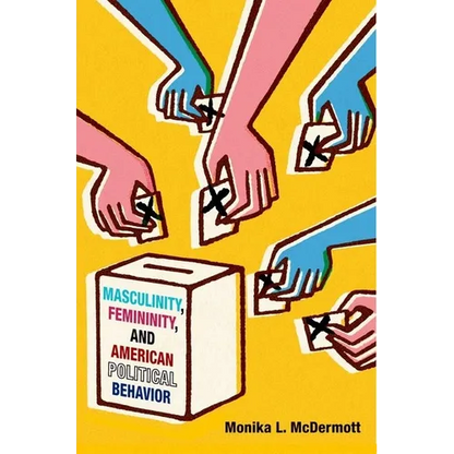 Masculinity, Femininity, and American Political Behavior - Paperback