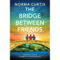 The Bridge Between Friends - Paperback