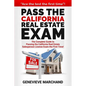Pass the California Real Estate Exam: The Complete Guide to Passing the California Real Estate Salesperson License Exam the First Time! - Paperback