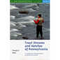 Trout Streams and Hatches of Pennsylvania: A Complete Fly-Fishing Guide to 140 Streams - Paperback