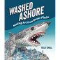 Washed Ashore: Making Art from Ocean Plastic - Hardcover