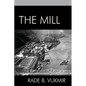The Mill - Paperback
