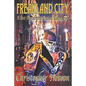 Freakland City: A Post-Apocalyptic Mutant Masquerade - Paperback