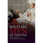 Military Men of Feeling: Emotion, Touch, and Masculinity in the Crimean War - Paperback
