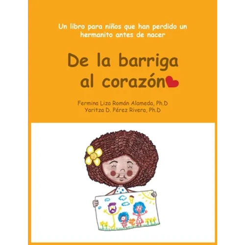 De la Barriga al Corazón: Un libro para niños que han perdido un hermanito antes de nacer - Paperback
