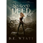 No Good Deed... - Hardcover