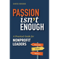 Passion Isn't Enough - Paperback