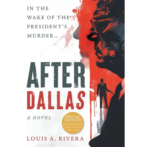 After Dallas: In the Wake of the President's Murder - Hardcover