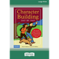 Character Building Day by Day: : 180 Quick Read-Alouds for Elementary School and Home [Standard Large Print 16 Pt Edition] - Paperback
