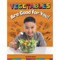 Vegetables Are Good for You! - Paperback