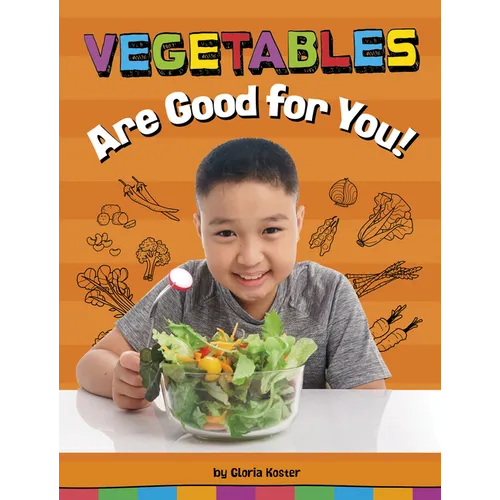 Vegetables Are Good for You! - Paperback