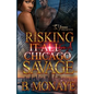 Risking It All For A Chicago Savage - Paperback