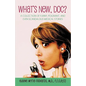 What's New, Doc?: a collection of funny, poignant, and even scandalous medical stories - Paperback