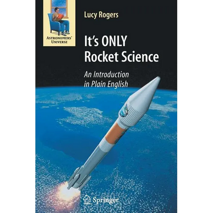 It's ONLY Rocket Science: An Introduction in Plain English - Paperback