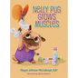 Nelly Pug Grows Muscles - Hardcover