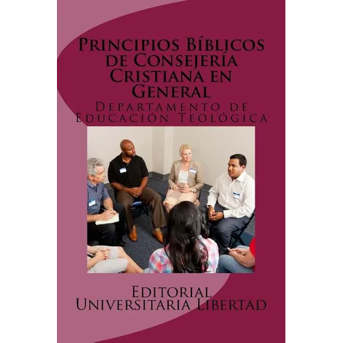 Principios Biblicos de Consejeria Cristiana en General: Departamento de Educación Teológica - Paperback