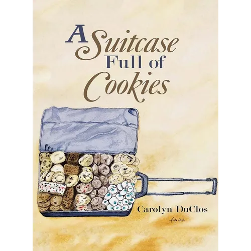A Suitcase Full of Cookies - Hardcover