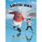 Snow Day - Hardcover