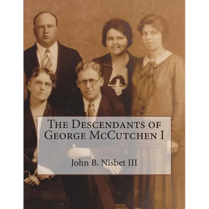The Descendants of George McCutchen I - Paperback