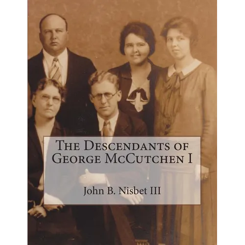 The Descendants of George McCutchen I - Paperback