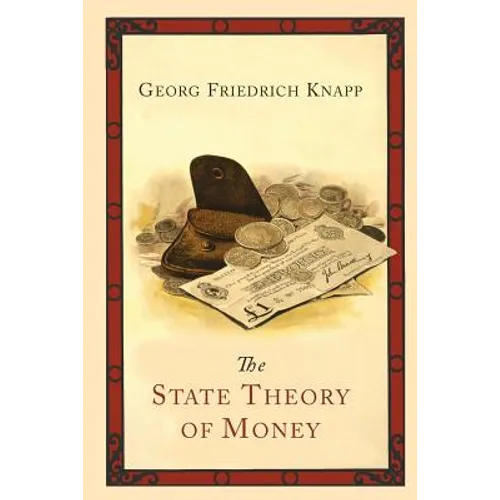 The State Theory of Money - Paperback