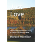 Just Love: The Sole Requirement for Living in Eternal Life Here and Now - Paperback