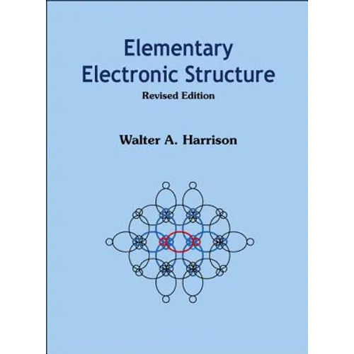 Elementary Electronic Structure (Revised Edition) - Hardcover